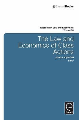 The Law and Economics of Class Actions (Research in Law and Economics, 26) by 