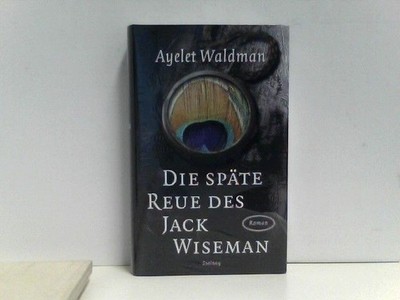 Die späte Reue des Jack Wiseman: Roman Waldman, Ayelet: