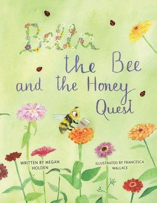Megan Holden | Bella The Bee And The Honey Quest | Taschenbuch | Englisch (2025)