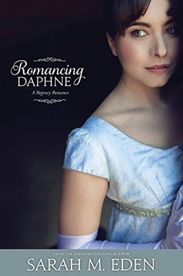ROMANCING DAPHNE By Sarah M. Eden **BRAND NEW**