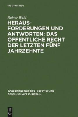 Herausforderungen Und Antworten: Das ?Ffentliche Recht Der Letzten F?Nf Jah...