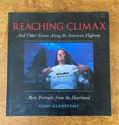 Reaching Climax: And Other Towns Along The American Highway Travel Paperback 