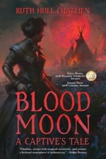 Blood Moon: A Captive's Tale, Hull Chatlien, Ruth,