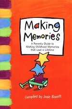 Making Memories Creating Memories for Your Family that Last a Lifetime  Lesson