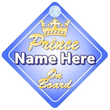 Crown Prince On Board Personalised Baby Boy Car Sign Child Gift (K Names 2)