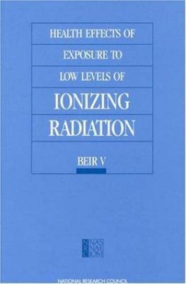 Health Effects of Exposure to Low Levels of Ionizing Radiation: BEIR V