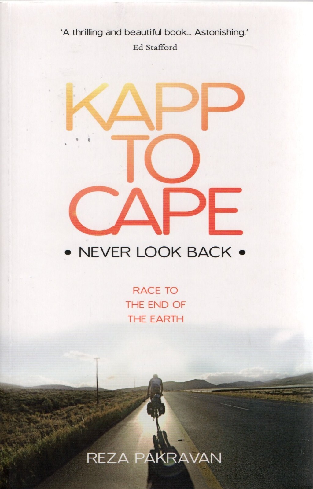 Reza Pakravan SIGNED Kapp To Cape Never Look Back Cycling Bicycle Sahara Africa
