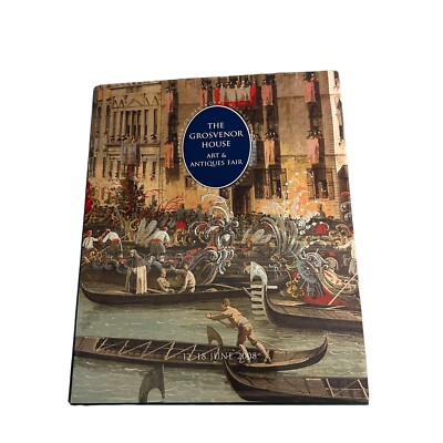 The Grosvenor House Art and Antiques Fair 12-18 June 2008. Hardback