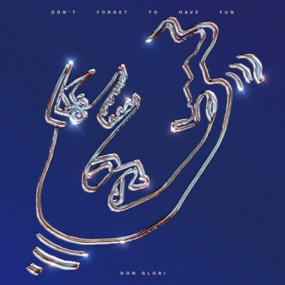 Don Glori - Don't Forget to Have Fun [New Vinyl LP] Blue, Colored Vinyl