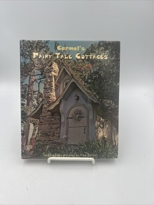 Carmel's Fairy Tale Cottages by Mike Barton (2011, Hardcover)