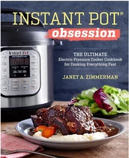 Instant Pot(R) Obsession: The Ultimate Electric Pressure Cooker Cookbook for...