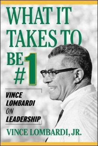 What It Takes to Be #1: Vince Lombardi on Leadership (MGMT... - Lombardi, Vince