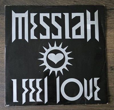 Messiah - I Feel Love - Used Vinyl Record 12 - 67 - Y1177z VG+ VG