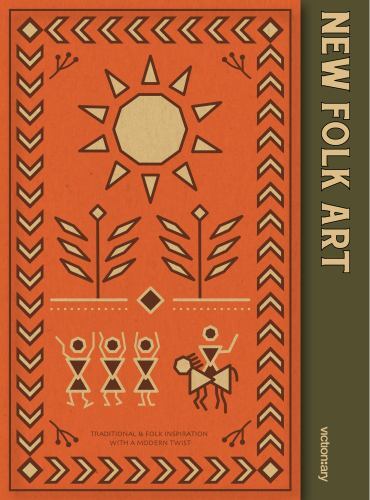 New Folk Art : Design Inspired by Folklore and Traditional Craft by ...
