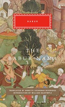 The Babur Nama (Everymans Library (Cloth)) von Babur | Buch | Zustand gut