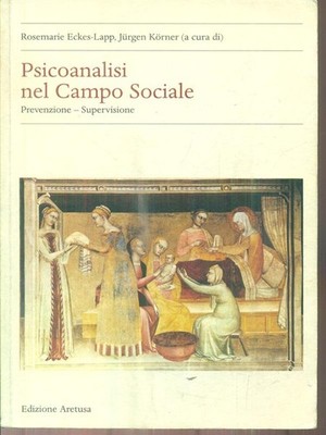PSYCHOANALYSE IM SOZIALEN BEREICH ECKES-LAPP ROSMARIE - KORNER JURGEN ARETUSA