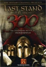 Last Stand of the 300: The Legendary Battle at Thermopylae - DVD - GOOD