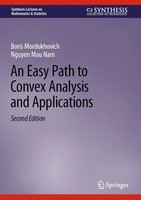 Boris Mordukhovich (U. A.) | An Easy Path To Convex Analysis And Applications