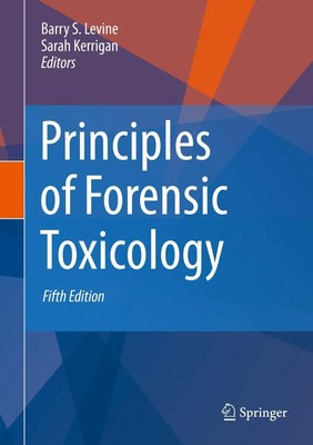Barry S. Levine (u. a.) | Principles of Forensic Toxicology | Buch | Englisch