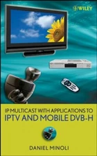 IP Multicast with Applications to IPTV and Mobi, Minoli+=