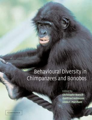 Behavioural Diversity in Chimpanzees and Bonobos Marchant Boesch Hohmann