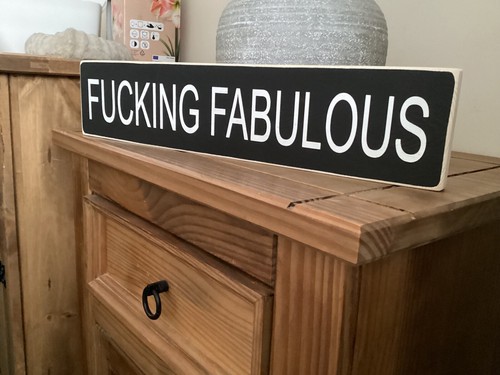FUCKING FABULOUS wooden signs new vintage rustic shabby chic handmade - Picture 4 of 6