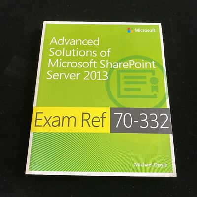 Exam Ref 70-332: Advanced Solutions of Microsoft SharePoint ... by Michael Doyle