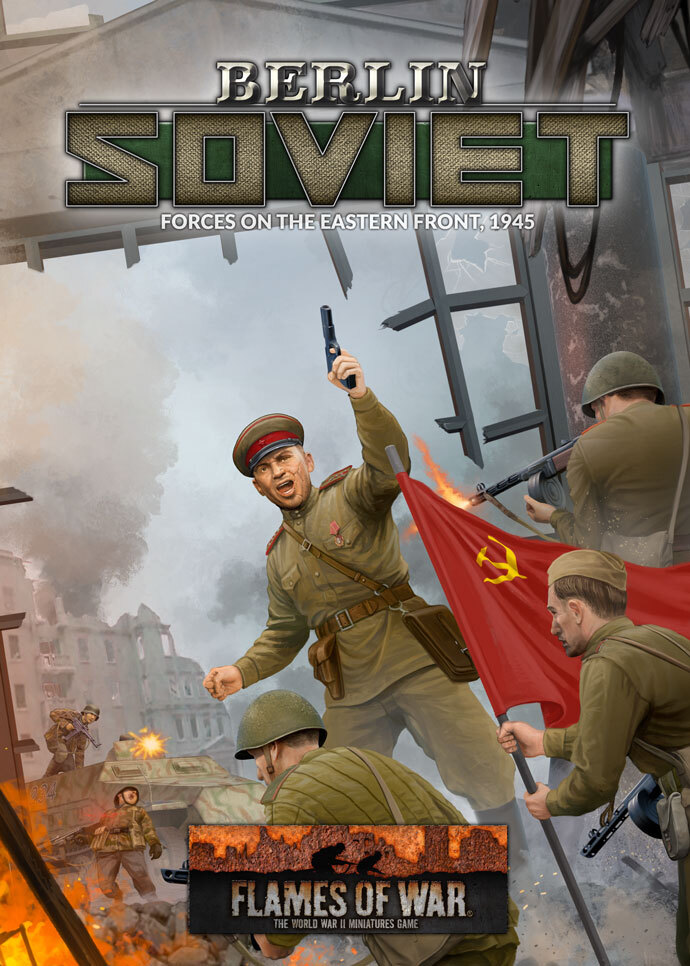 Flames of War Late War: Berlin: Soviet Forces on the Eastern Front 1945 (FW274)