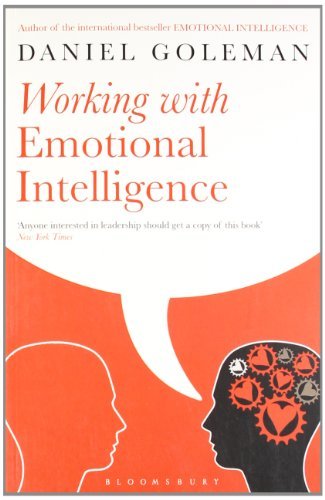 Working with Emotional Intelligence By Daniel Goleman. 9780747543848