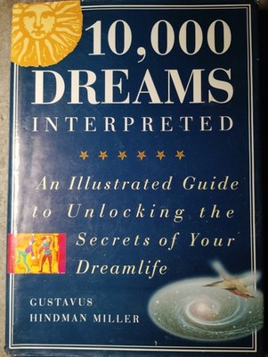 10,000 Dreams Interpreted Gustavus Hindman Miller Hardcover Illus DJ 1996