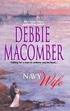Navy Wife (The Navy Series #1) - Mass Market Paperback By Debbie Macomber - GOOD