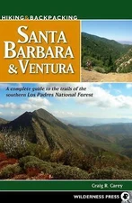 Hiking & Backpacking Santa Barbara & Ventura: A Complete Guide to the Trails...