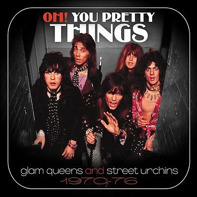 Oh! You Pretty Things: Glam Queens & Street Urchins 1970-1976 by Various...