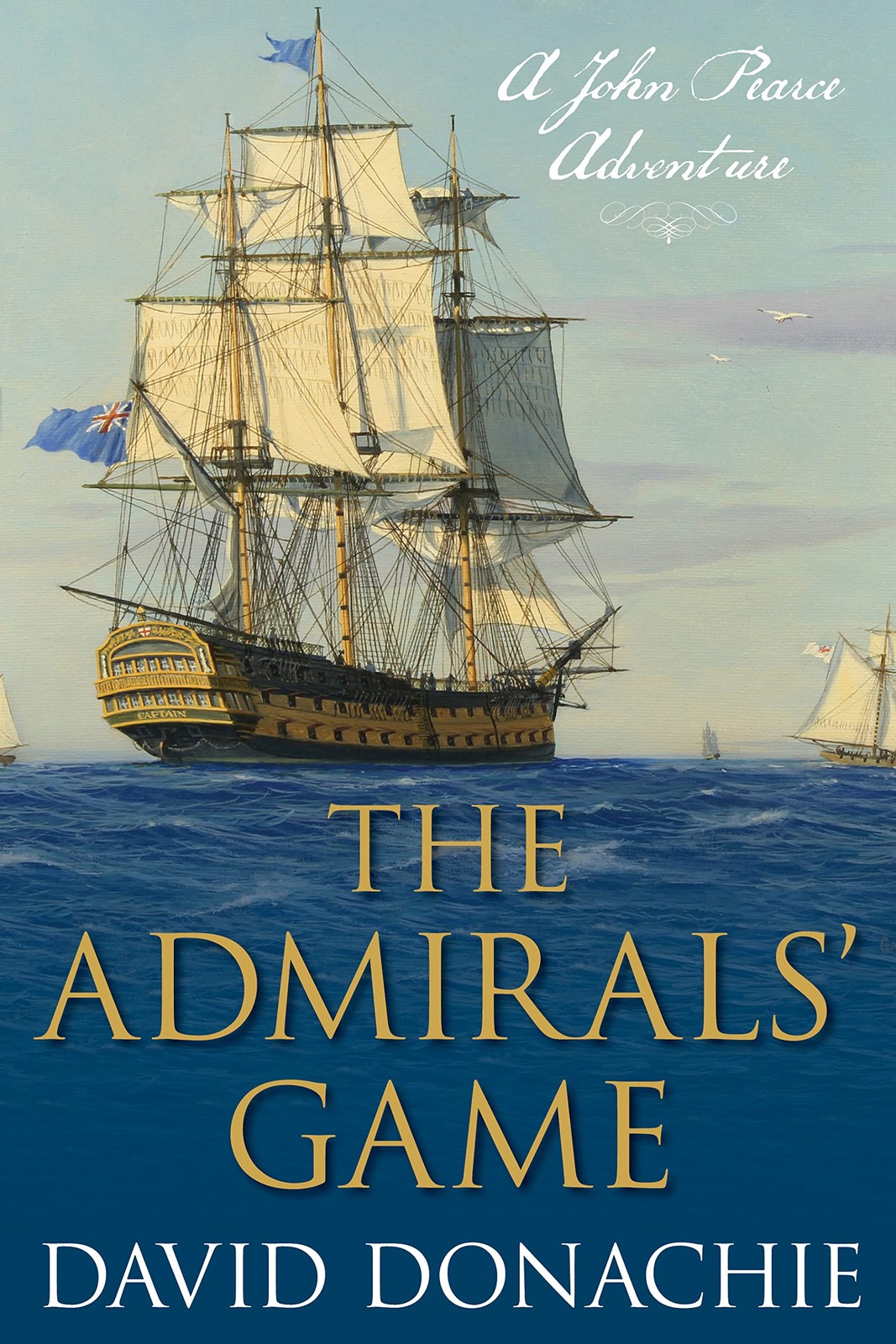 The Admirals' Game: A John Pearce Adventure: 5-Donachie, David D