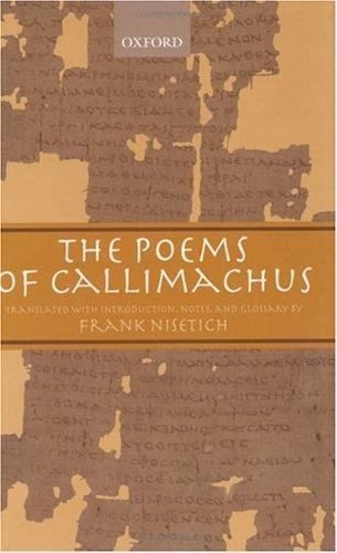 Callimachus Poems of Callimachus by . . . Callimachus and Frank Nisetich (2001, Uk ...