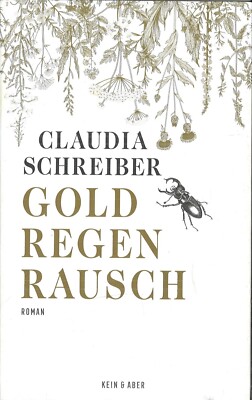 Goldregenrausch von Claudia Schreiber (2018, Gebundene Ausgabe)