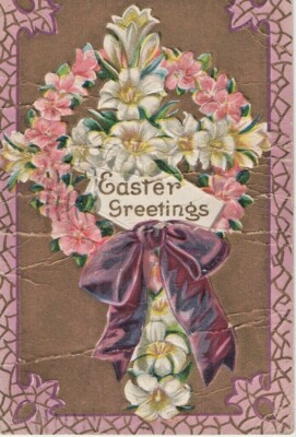 Postcard 1909 Embossed Easter Greetings Flowers Bouquet Day Lilies Pink Peruvian