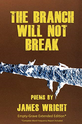 The Branch Will Not Break-Empty-Grave Extended Edition -  NEW James Wright 2011