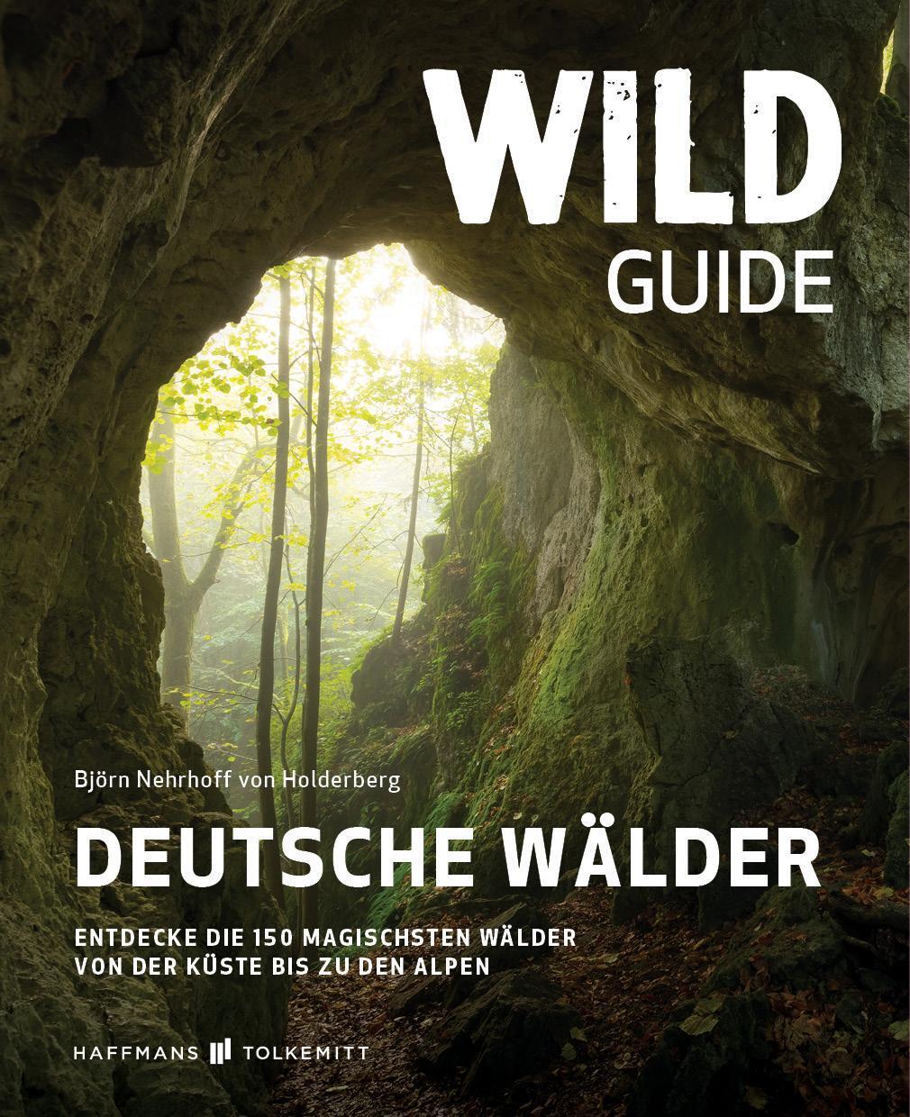 Wild Guide Deutsche Wälder Björn Nehrhoff Von Holderberg