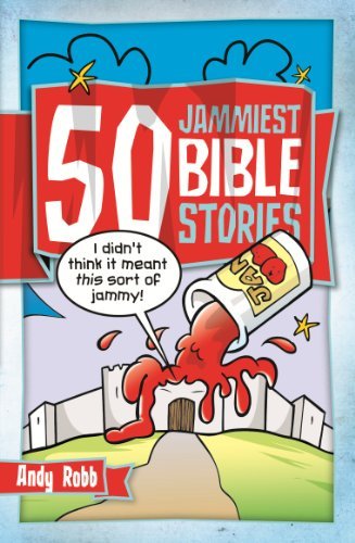 50 Jammiest Bible Stories By Andy Robb