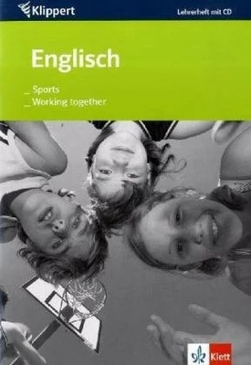 Englisch: Sports/Working together: Lehrerheft mit Audio-CD 7./8. Buch Klett