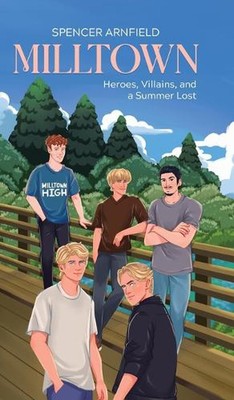 Milltown: Helden, Schurken und ein verlorener Sommer von Spencer Arnfield Hardcover Buch