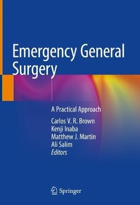 Emergency General Surgery by Carlos V. R. Brown, Kenji Inaba,... - 9783319962856