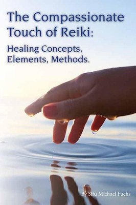 Michael Fuchs The Compassionate Touch of Reiki (Taschenbuch)