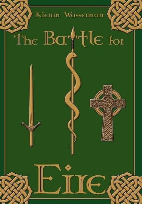 Thumbnail - Kieran Wasserman | The Battle For Eire | Buch | Englisch (2005) |