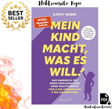 Mein Kind macht, was es will - Das Handbuch f...