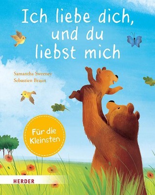 Ich liebe dich, und du liebst mich (Pappbilderbuch) | Samantha Sweeney | Buch