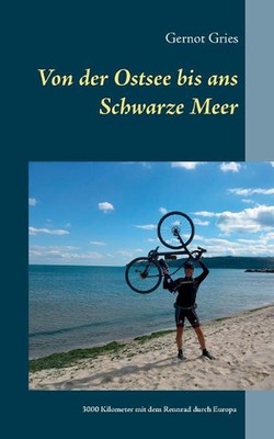 Von der Ostsee bis ans Schwarze Meer: 3000 Kilometer allein mit dem Rennrad durc
