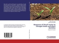 Response Of Kharif Maize To Nitrogen Levels And Plant Densities Mallu Srinivasa