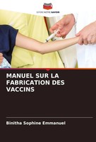 Binitha Sophine Emmanuel | Manuel Sur La Fabrication Des Vaccins | Taschenbuch